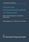 Therapie der koronaren Herzkrankheit mit Teopranitol