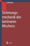 Strömungsmechanik des laminaren Mischens