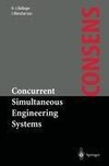 Concurrent Simultaneous Engineering Systems