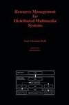 Resource Management for Distributed Multimedia Systems