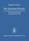 Die Sections-Technik im Leichenhause des Charité-Krankenhauses mit besonderer Rücksicht auf gerichtsärztliche Praxis