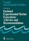 Enclosed Experimental Marine Ecosystems: A Review and Recommendations