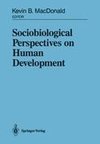 Sociobiological Perspectives on Human Development