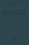 Selected Scientific Papers of E.U. Condon