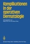 Komplikationen in der operativen Dermatologie