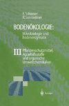 Bodenökologie: Mikrobiologie und Bodenenzymatik Band IV