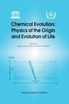 Chemical Evolution: Physics of the Origin and Evolution of Life