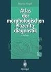 Atlas der morphologischen Plazentadiagnostik