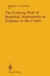 The Evolving Role of Statistical Assessments as Evidence in the Courts