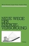 Neue Wege der Energieversorgung