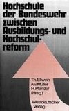 Hochschule der Bundeswehr zwischen Ausbildungs- und Hochschulreform