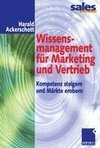 Wissensmanagement für Marketing und Vertrieb