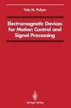 Electromagnetic Devices for Motion Control and Signal Processing