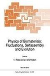 Physics of Biomaterials: Fluctuations, Selfassembly and Evolution