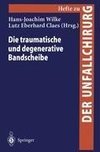 Die traumatische und degenerative Bandscheibe