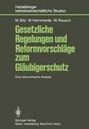 Gesetzliche Regelungen und Reformvorschläge zum Gläubigerschutz