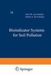 Bioindicator Systems for Soil Pollution