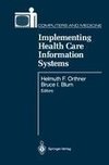 Implementing Health Care Information Systems