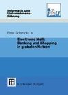 Electronic Mall: Banking und Shopping in globalen Netzen