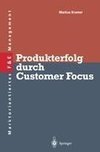 Produkterfolg durch Customer Focus