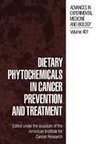 Dietary Phytochemicals in Cancer Prevention and Treatment