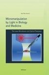 Micromanipulation by Light in Biology and Medicine