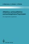 Affektive, schizoaffektive und schizophrene Psychosen