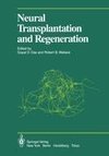 Neural Transplantation and Regeneration