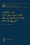 Signaling Mechanisms and Gene Expression in the Ovary