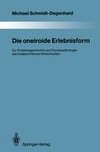 Die oneiroide Erlebnisform