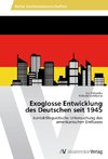 Exoglosse Entwicklung  des Deutschen seit 1945