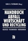 Handbuch Abfall Wirtschaft und Recycling