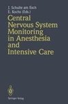 Central Nervous System Monitoring in Anesthesia and Intensive Care