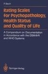 Rating Scales for Psychopathology, Health Status and Quality of Life