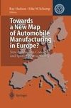 Towards a New Map of Automobile Manufacturing in Europe?