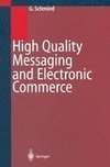 High Quality Messaging and Electronic Commerce