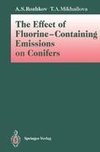 The Effect of Fluorine-Containing Emissions on Conifers