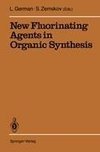 New Fluorinating Agents in Organic Synthesis