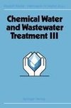 Chemical Water and Wastewater Treatment III