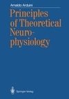 Principles of Theoretical Neurophysiology