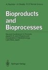 Bioproducts and Bioprocesses