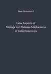 New Aspects of Storage and Release Mechanisms of Catecholamines