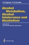 Alcohol Metabolism, Alcohol Intolerance, and Alcoholism