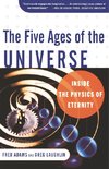 The Five Ages of the Universe