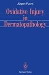 Oxidative Injury in Dermatopathology