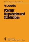 Polymer Degradation and Stabilization