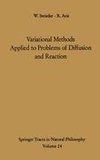 Variational Methods Applied to Problems of Diffusion and Reaction