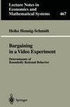 Bargaining in a Video Experiment