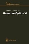 Quantum Optics VI