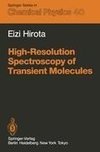 High-Resolution Spectroscopy of Transient Molecules